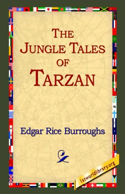 The Jungle Tales of Tarzan by Edgar Rice Burroughs, 1stworld Library