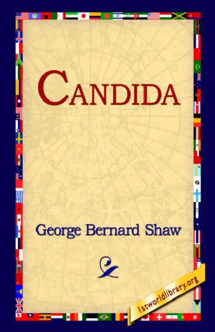 Candida by George Bernard Shaw, 1stworld Library