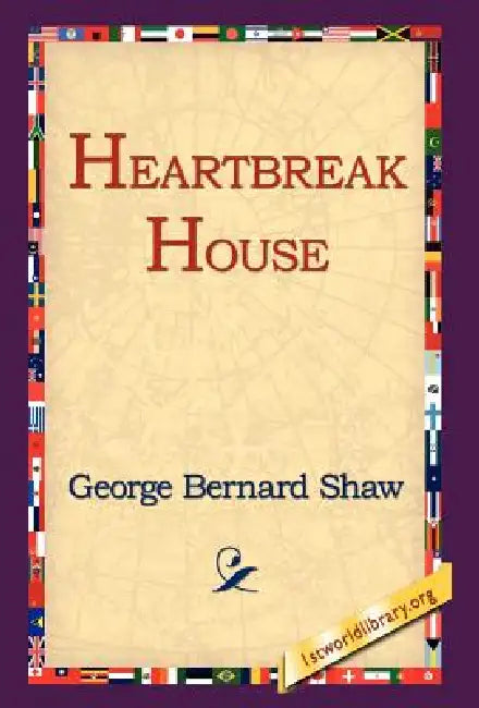 Heartbreak House by George Bernard Shaw, 1st World Library, 1stworld Library
