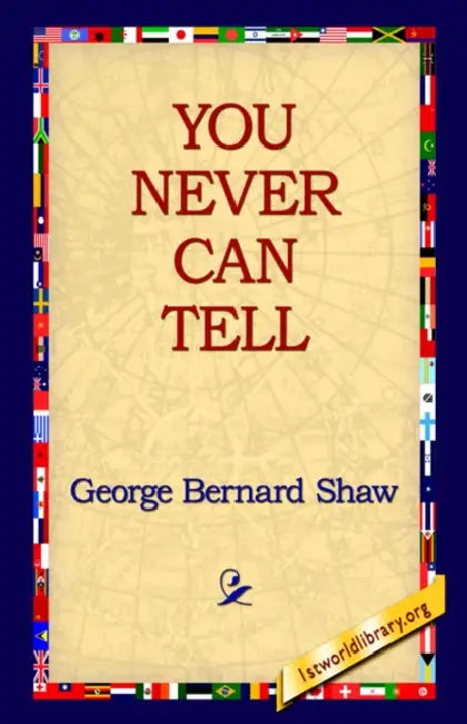 You Never Can Tell by George Bernard Shaw, 1stworld Library