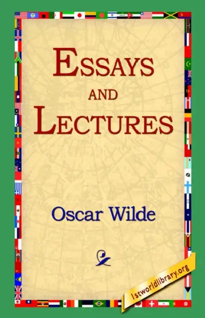 Essays and Lectures by Oscar Wilde, 1st World Library, 1stworld Library