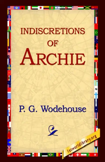 Indiscretions of Archie by P. G. Wodehouse, 1st World Library, 1stworld Library