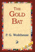 The Gold Bat by P. G. Wodehouse, 1stworld Library