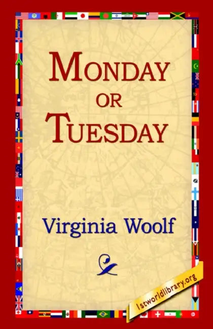 Monday or Tuesday by Virginia Woolf, 1st World Library, 1stworld Library