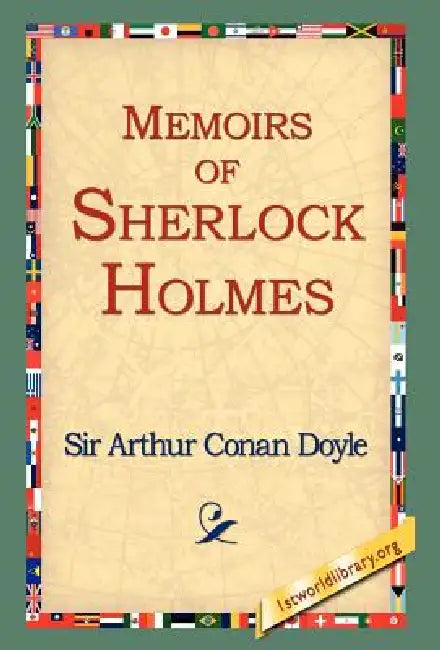 Memoirs of Sherlock Holmes by Arthur Conan Doyle, 1st World Library, 1stworld Library
