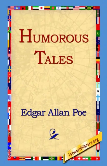 Humorous Tales by Edgar Allan Poe, 1st World Library, 1stworld Library