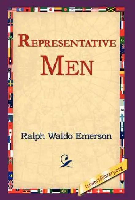 Representative Men by Ralph Waldo Emerson, 1st World Library, 1stworld Library