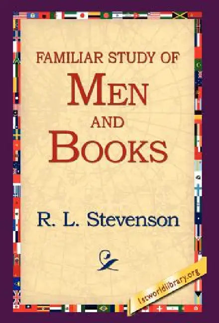 A Familiar Study of Men and Books by Robert Louis Stevenson, R. L. Stevenson, 1st World Library