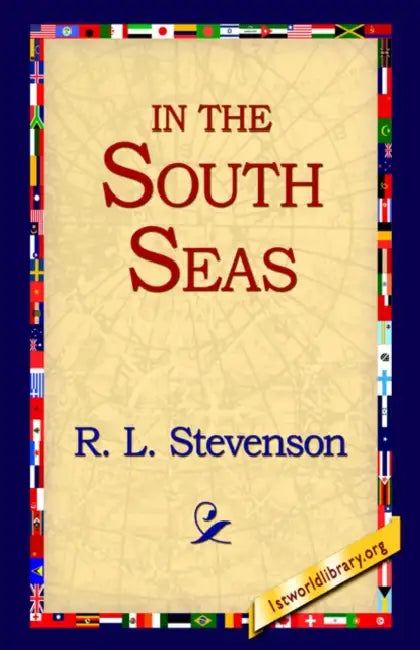 In the South Seas by Robert Louis Stevenson, R. L. Stevenson, 1st World Library