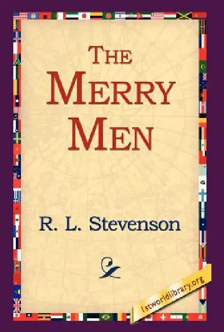 The Merry Men by Robert Louis Stevenson, R. L. Stevenson, 1stworld Library