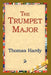 The Trumpet Major by Thomas Hardy, 1stworld Library