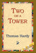 Two on a Tower by Thomas Hardy, 1stworld Library