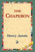 The Chaperon by Jr. James Henry, 1stworld Library