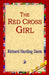 The Red Cross Girl by Richard Harding Davis, 1stworld Library