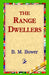 The Range Dwellers by B. M. Bower, 1stworld Library