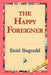 The Happy Foreigner by Enid Bagnold, 1stworld Library