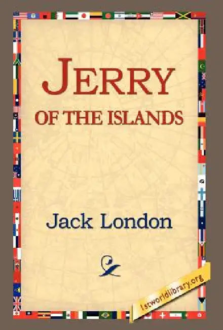 Jerry of the Islands by Jack London, 1st World Library, 1stworld Library