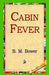 Cabin Fever by B. M. Bower, 1st World Library, 1stworld Library