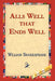 Alls Well That Ends Well by William Shakespeare, 1stworld Library