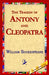 The Tragedy of Antony and Cleopatra by William Shakespeare, Library 1stworld Library, 1stworld Library