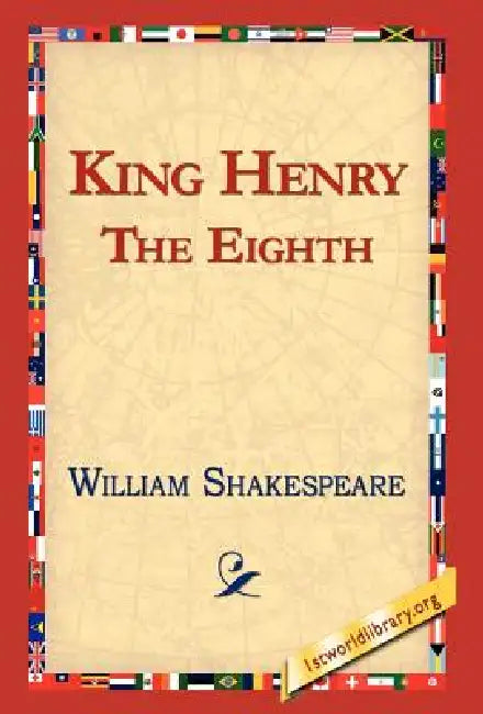 King Henry the Eighth by William Shakespeare, 1st World Library, Library 1stworld Library