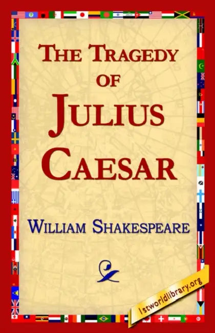 The Tragedy of Julius Caesar by William Shakespeare, Library 1stworld Library, 1stworld Library