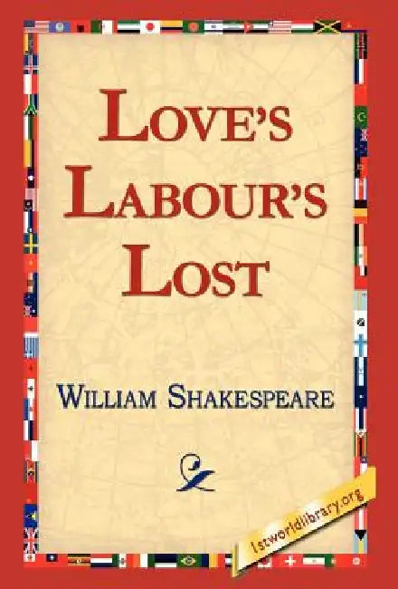 Love's Labour's Lost by William Shakespeare, 1st World Library, Library 1stworld Library