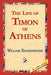 The Life of Timon of Athens by William Shakespeare, Library 1stworld Library, 1stworld Library