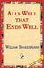 Alls Well That Ends Well by William Shakespeare, 1stworld Library