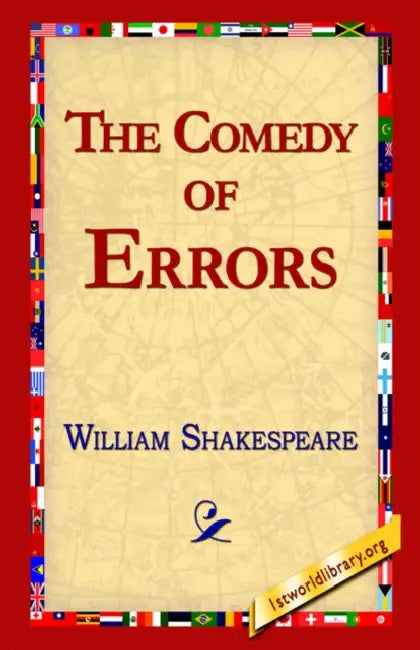 The Comedy of Errors by William Shakespeare, 1stworld Library