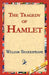 The Tragedy of Hamlet, Prince of Denmark by William Shakespeare, Library 1stworld Library, 1stworld Library