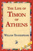 The Life of Timon of Athens by William Shakespeare, Library 1stworld Library, 1stworld Library