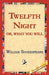Twelfth Night; Or, What You Will by William Shakespeare, Library 1stworld Library, 1stworld Library