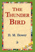 The Thunder Bird by B. M. Bower, 1stworld Library