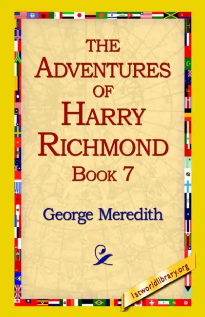 The Adventures of Harry Richmond, Book 7 by George Meredith, 1stworld Library