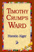 Timothy Crump's Ward by Jr. Alger Horatio, 1stworld Library