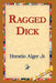 Ragged Dick by Jr. Alger Horatio, 1st World Library, 1stworld Library
