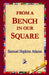 From a Bench in Our Square by Samuel Hopkins Adams, 1st World Library, 1stworld Library