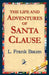 The Life and Adventures of Santa Clause by L. Frank Baum, 1stworld Library