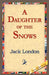 A Daughter of the Snows by Jack London, 1st World Library, 1stworld Library