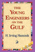 The Young Engineers on the Gulf by H. Irving Hancock, 1stworld Library