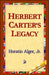 Herbert Carter's Legacy by Jr. Alger Horatio, Jr. Jr. Alger Horatio Horatio, Alger Jr. Horatio