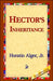 Hector's Inheritance by Jr. Alger Horatio, Jr. Jr. Alger Horatio Horatio, Alger Jr. Horatio