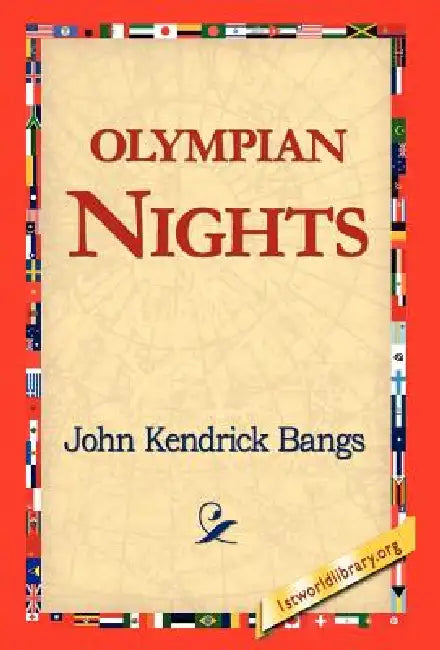 Olympian Nights by John Kendrick Bangs, 1st World Library, 1stworld Library