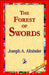 The Forest of Swords by Joseph a. Altsheler, 1stworld Library