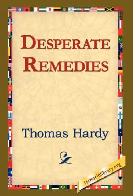 Desperate Remedies by Thomas Hardy, 1st World Library, 1stworld Library