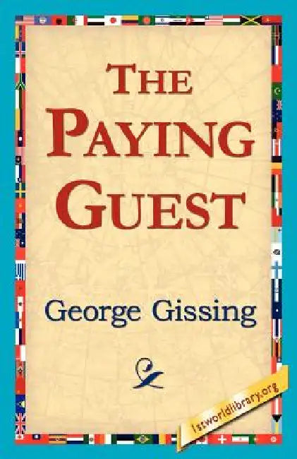 The Paying Guest by George Gissing, 1stworld Library