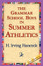 The Grammar School Boys in Summer Athletics by H. Irving Hancock, 1stworld Library
