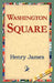 Washington Square by Jr. James Henry, 1stworld Library