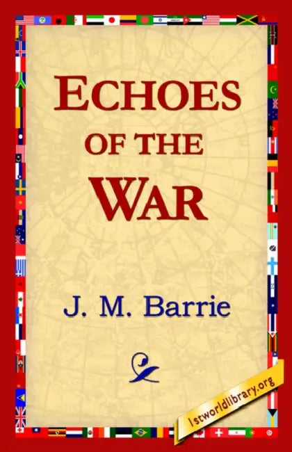Echoes of the War by James Matthew Barrie, 1st World Library, 1stworld Library
